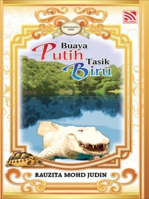 cover image of Buaya Putih Tasik Biru